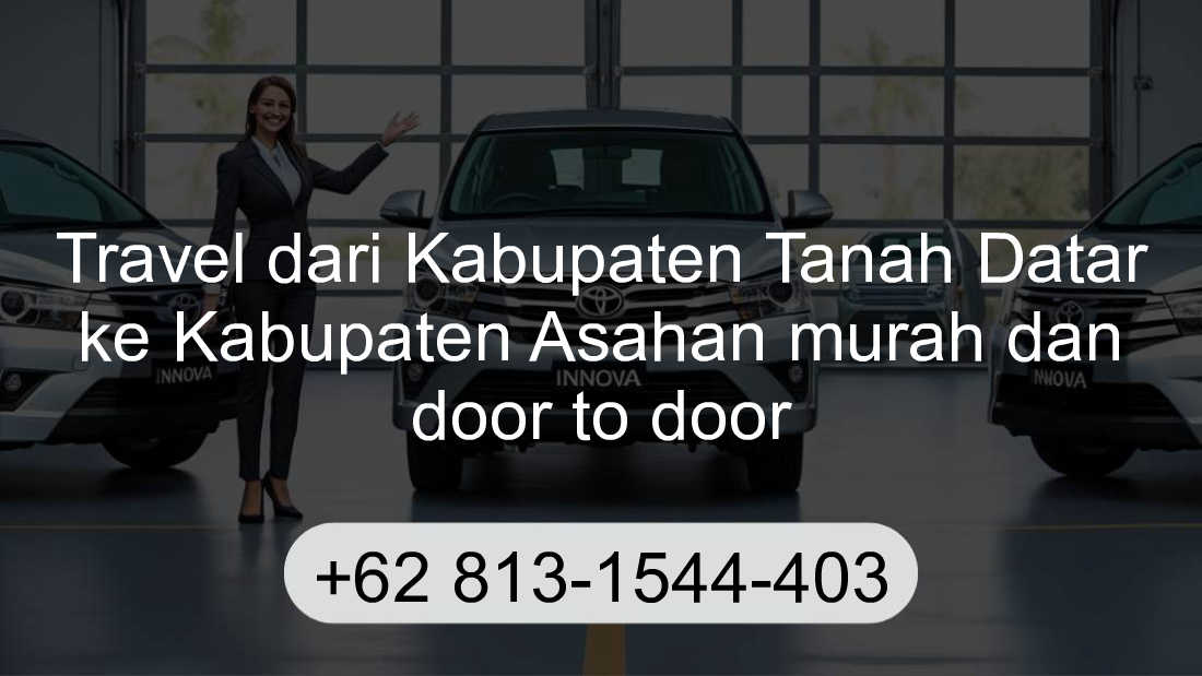 Travel Kabupaten Tanah Datar Kabupaten Asahan