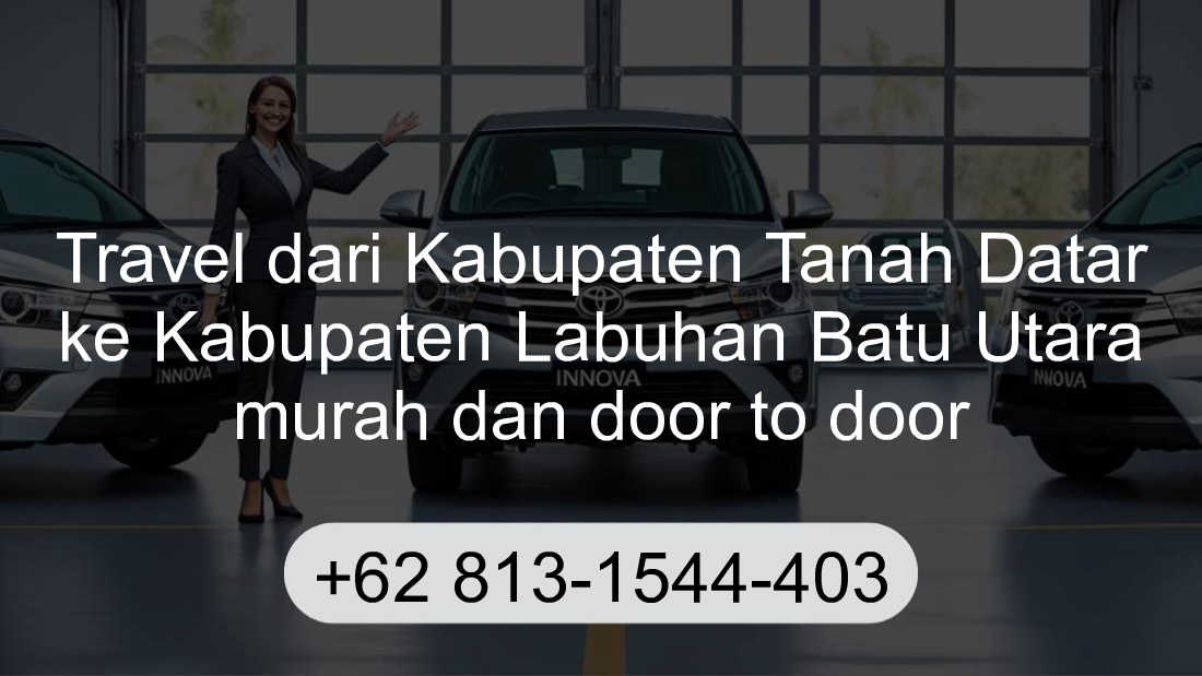 Travel Kabupaten Tanah Datar Kabupaten Labuhan Batu Utara