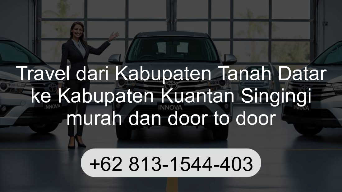Travel Kabupaten Tanah Datar Kabupaten Kuantan Singingi