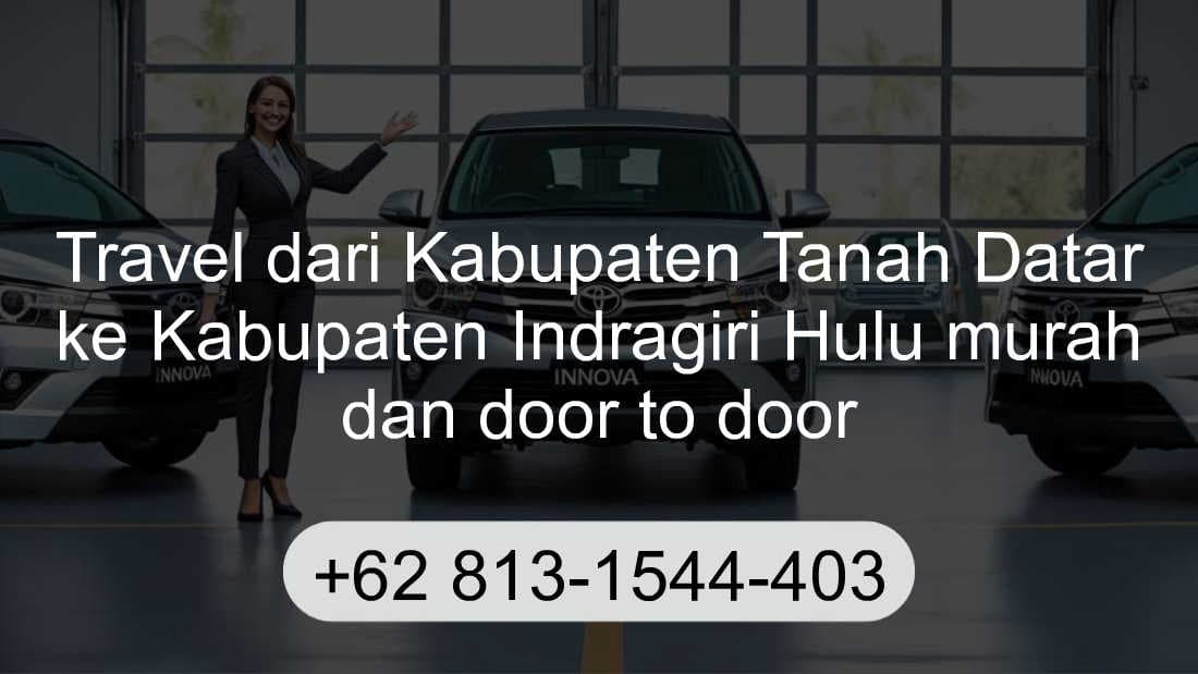 Travel Kabupaten Tanah Datar Kabupaten Indragiri Hulu