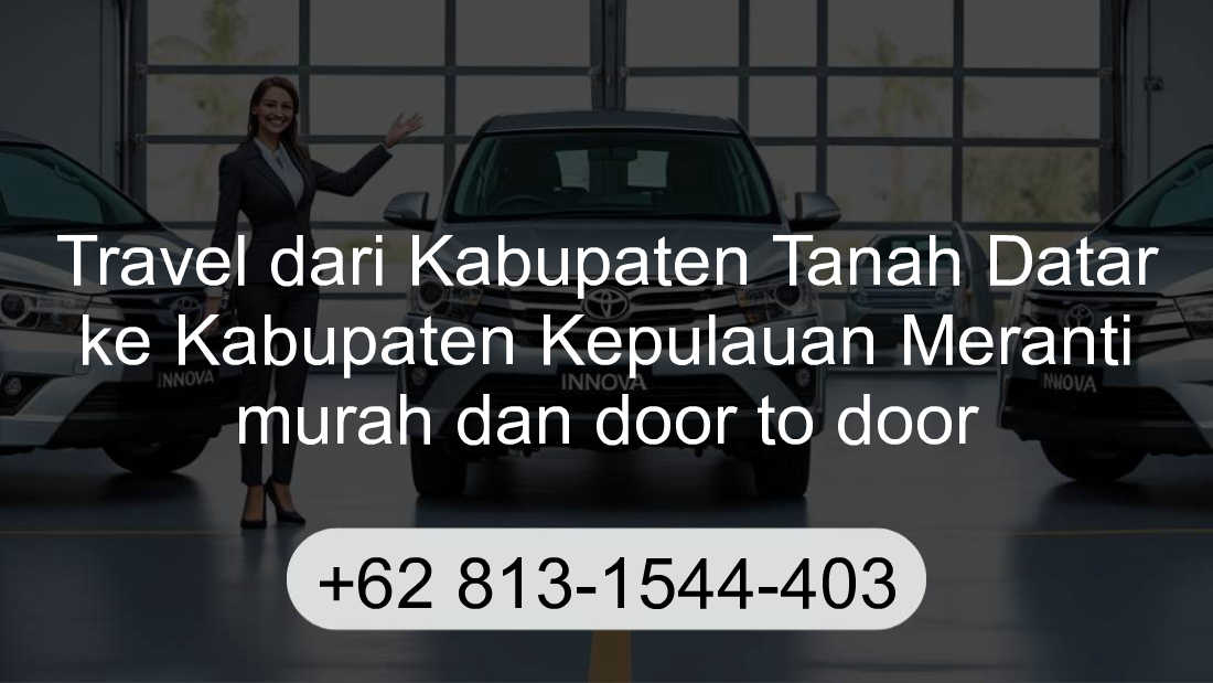 Travel Kabupaten Tanah Datar Kabupaten Kepulauan Meranti