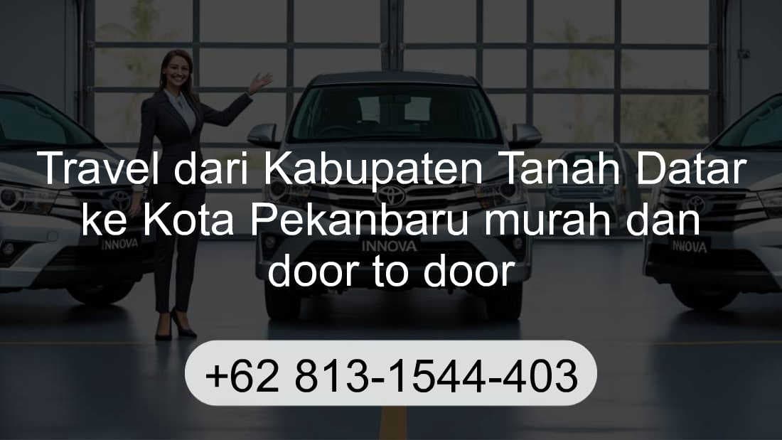 Travel Kabupaten Tanah Datar Kota Pekanbaru