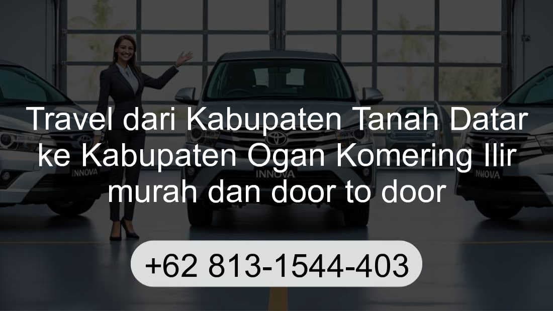 Travel Kabupaten Tanah Datar Kabupaten Ogan Komering Ilir