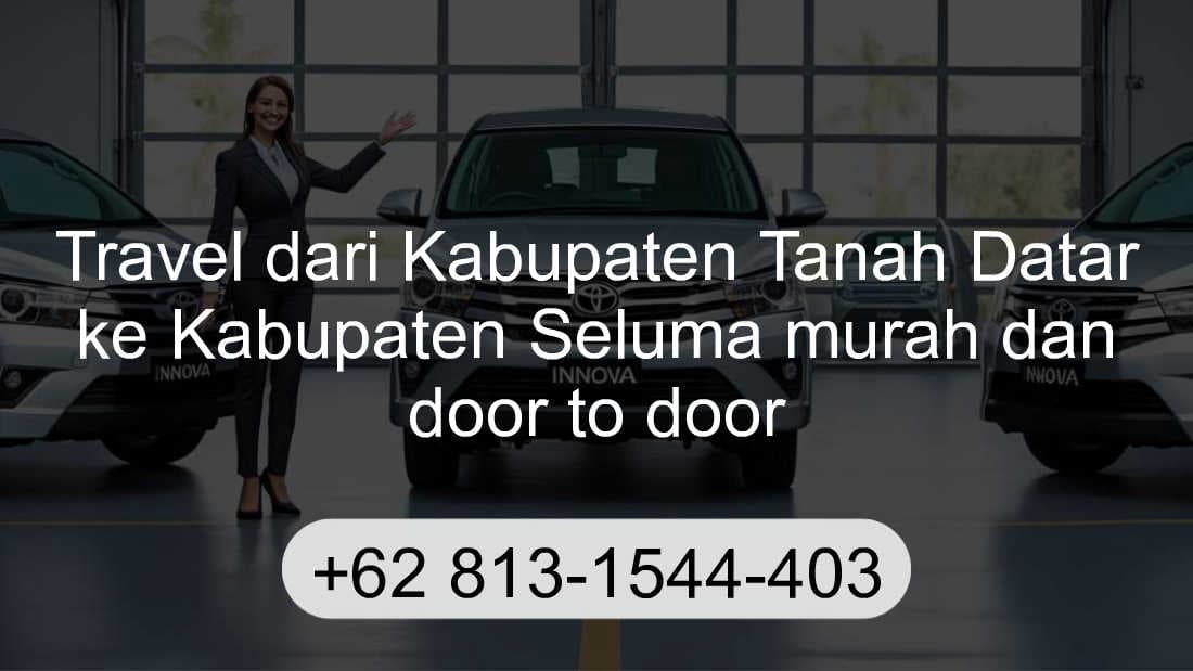 Travel Kabupaten Tanah Datar Kabupaten Seluma