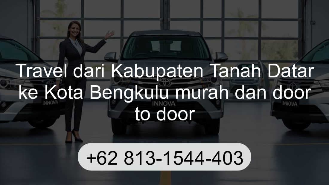 Travel Kabupaten Tanah Datar Kota Bengkulu