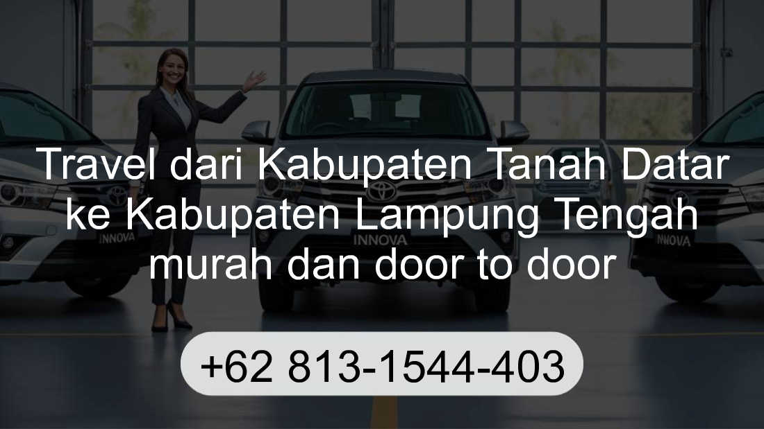 Travel Kabupaten Tanah Datar Kabupaten Lampung Tengah