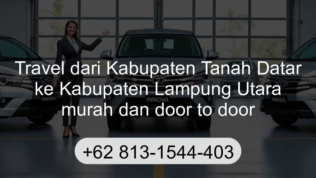Travel Kabupaten Tanah Datar Kabupaten Lampung Utara