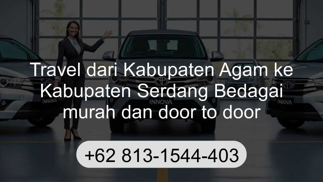 Travel Kabupaten Agam Kabupaten Serdang Bedagai