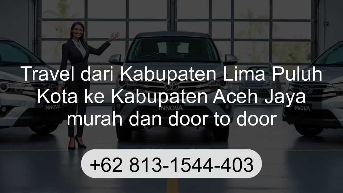 Travel Kabupaten Lima Puluh Kota Kabupaten Aceh Jaya