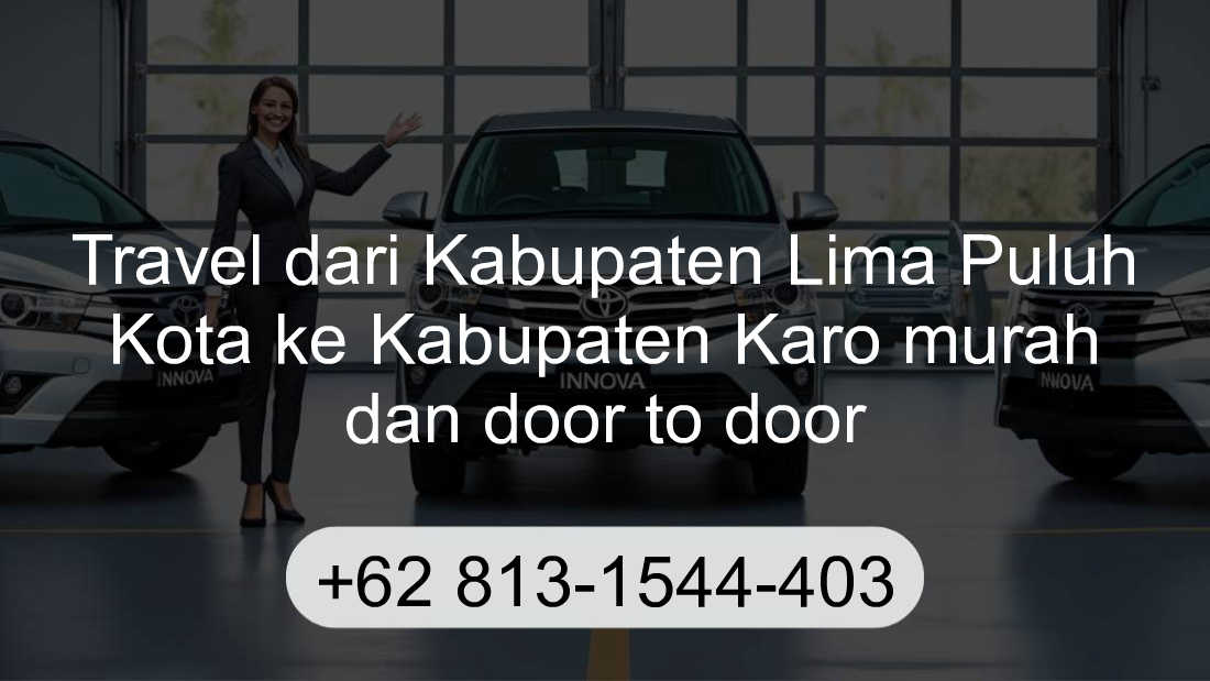 Travel Kabupaten Lima Puluh Kota Kabupaten Karo
