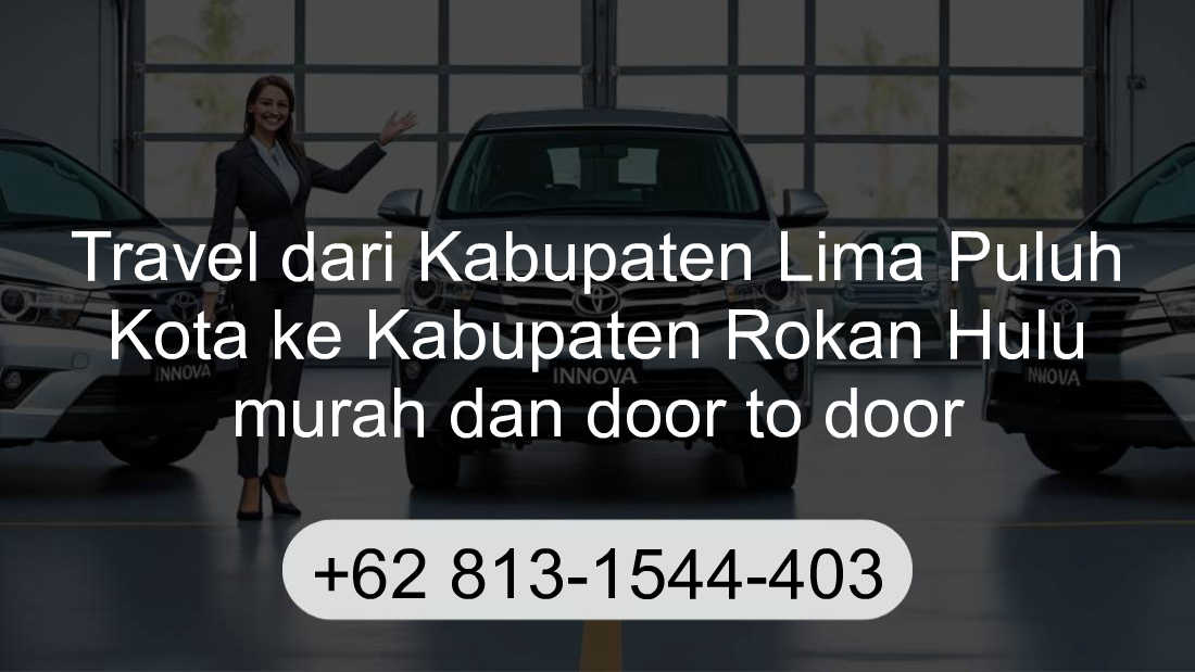 Travel Kabupaten Lima Puluh Kota Kabupaten Rokan Hulu