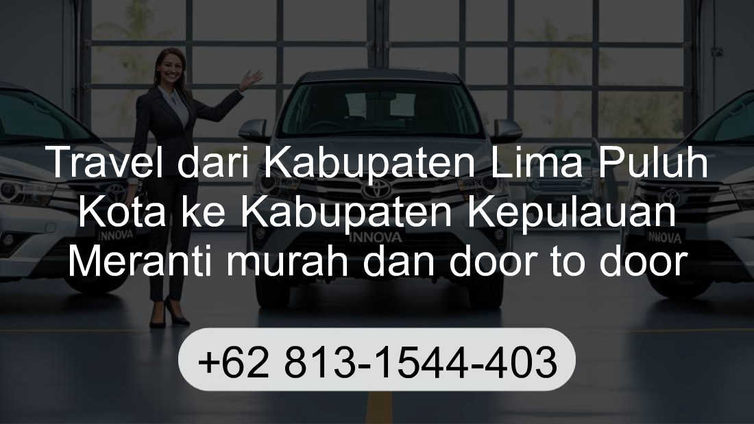 Travel Kabupaten Lima Puluh Kota Kabupaten Kepulauan Meranti