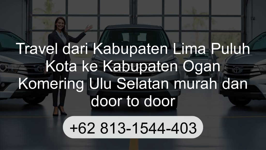 Travel Kabupaten Lima Puluh Kota Kabupaten Ogan Komering Ulu Selatan