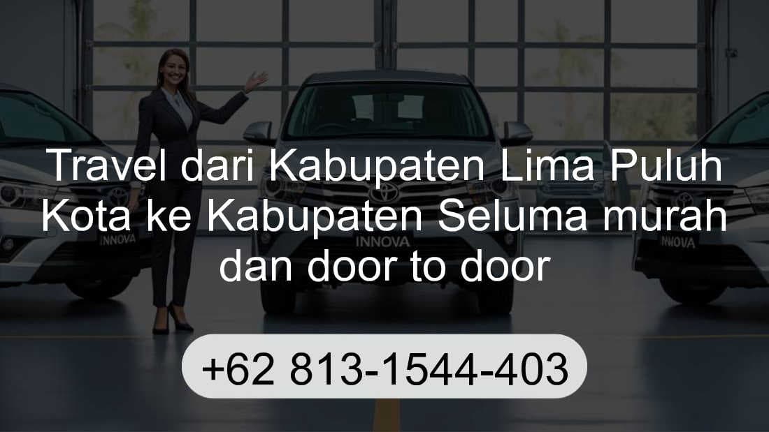 Travel Kabupaten Lima Puluh Kota Kabupaten Seluma