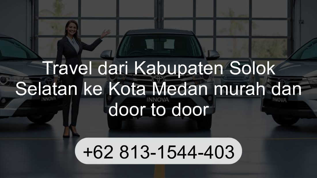 Travel Kabupaten Solok Selatan Kota Medan