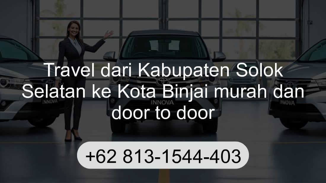 Travel Kabupaten Solok Selatan Kota Binjai