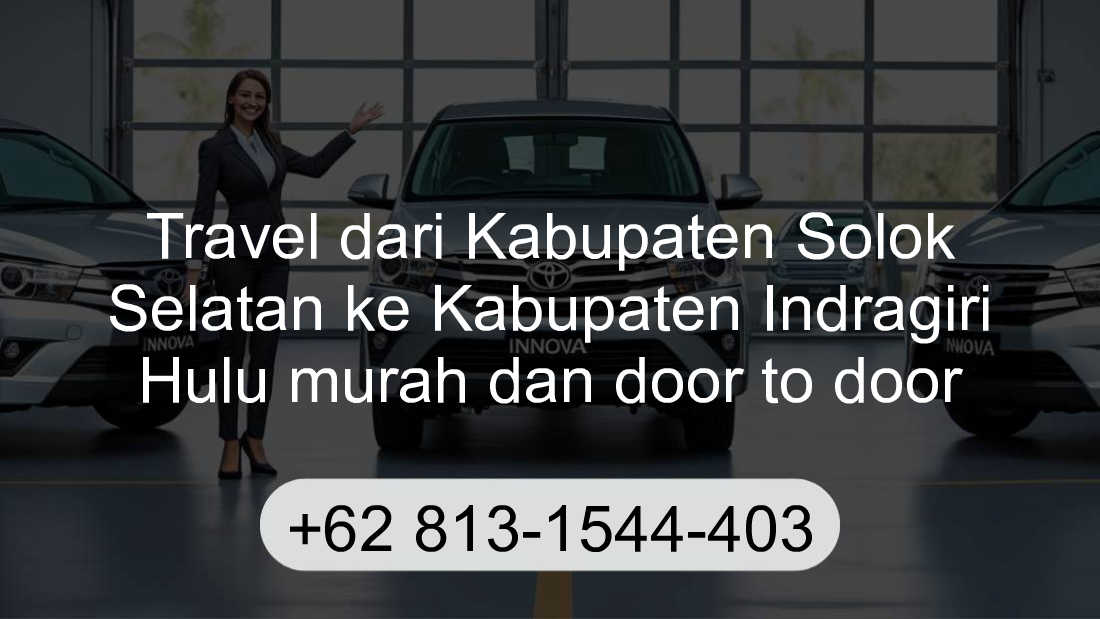 Travel Kabupaten Solok Selatan Kabupaten Indragiri Hulu