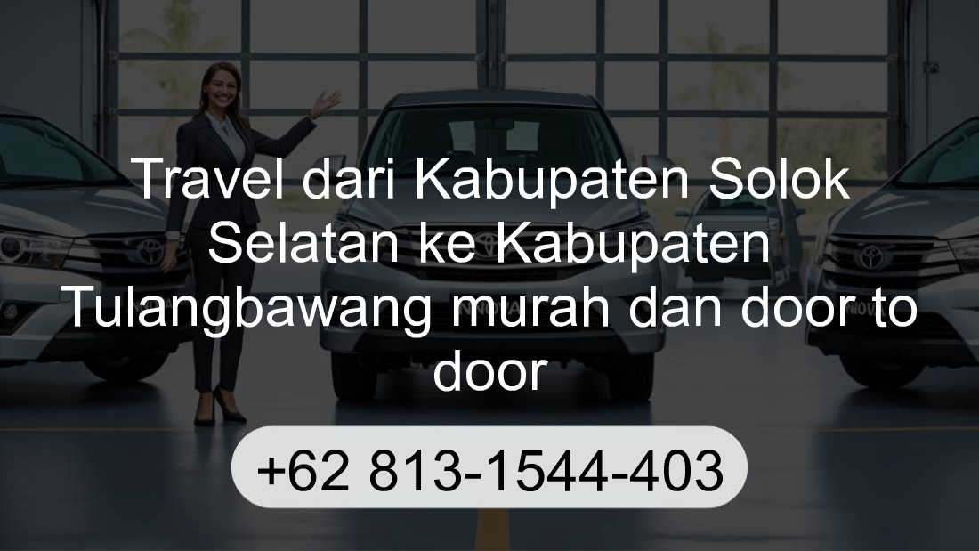 Travel Kabupaten Solok Selatan Kabupaten Tulangbawang