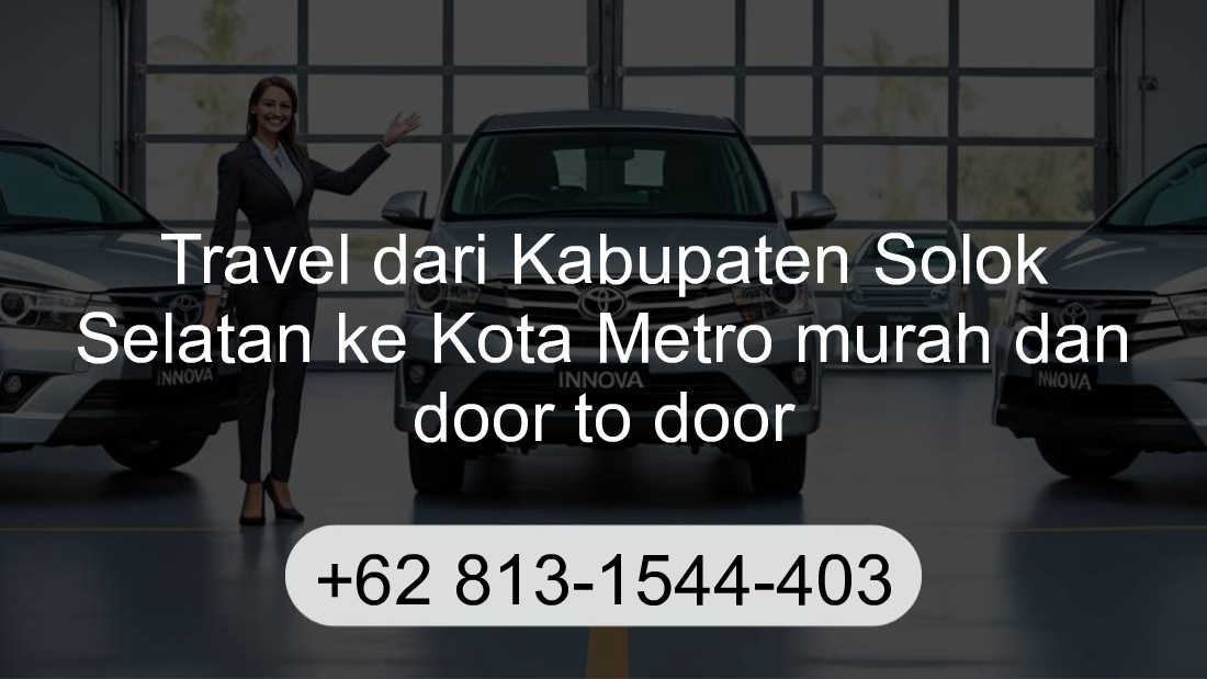 Travel Kabupaten Solok Selatan Kota Metro