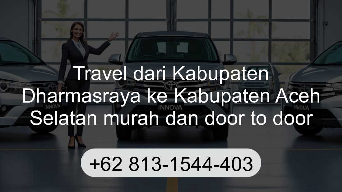 Travel Kabupaten Dharmasraya Kabupaten Aceh Selatan