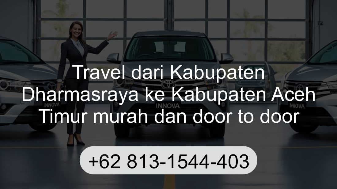 Travel Kabupaten Dharmasraya Kabupaten Aceh Timur