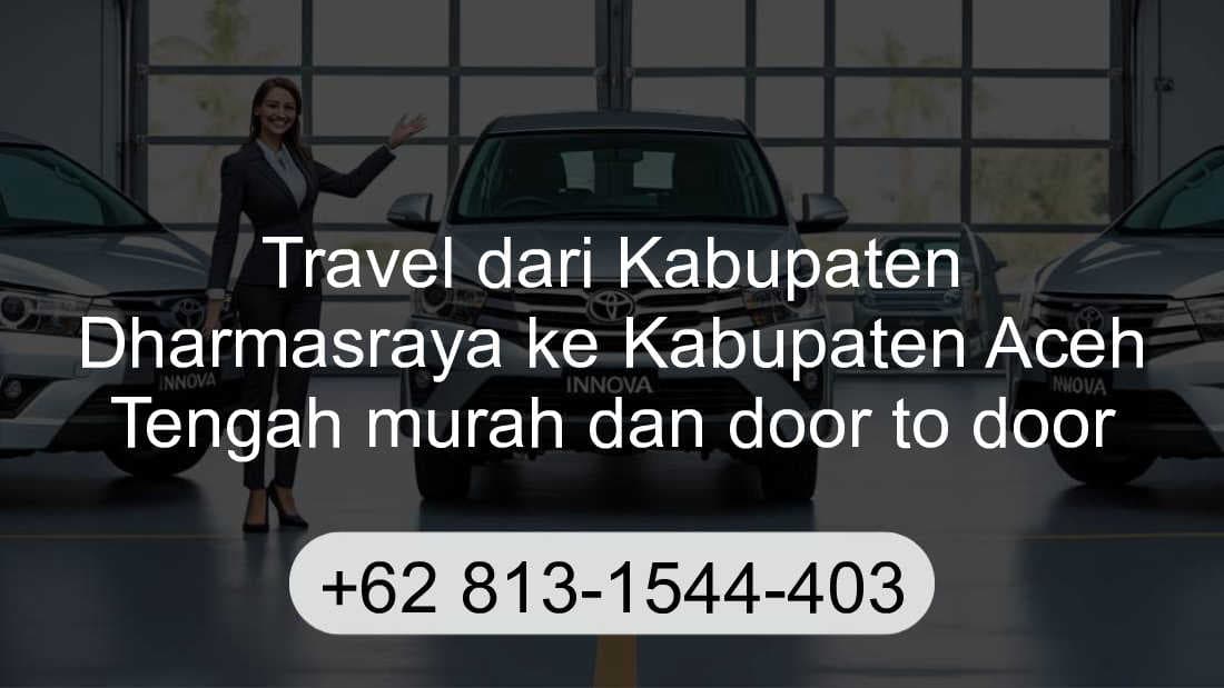 Travel Kabupaten Dharmasraya Kabupaten Aceh Tengah