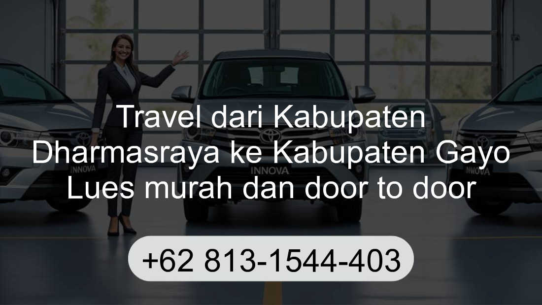 Travel Kabupaten Dharmasraya Kabupaten Gayo Lues