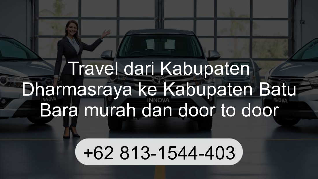 Travel Kabupaten Dharmasraya Kabupaten Batu Bara