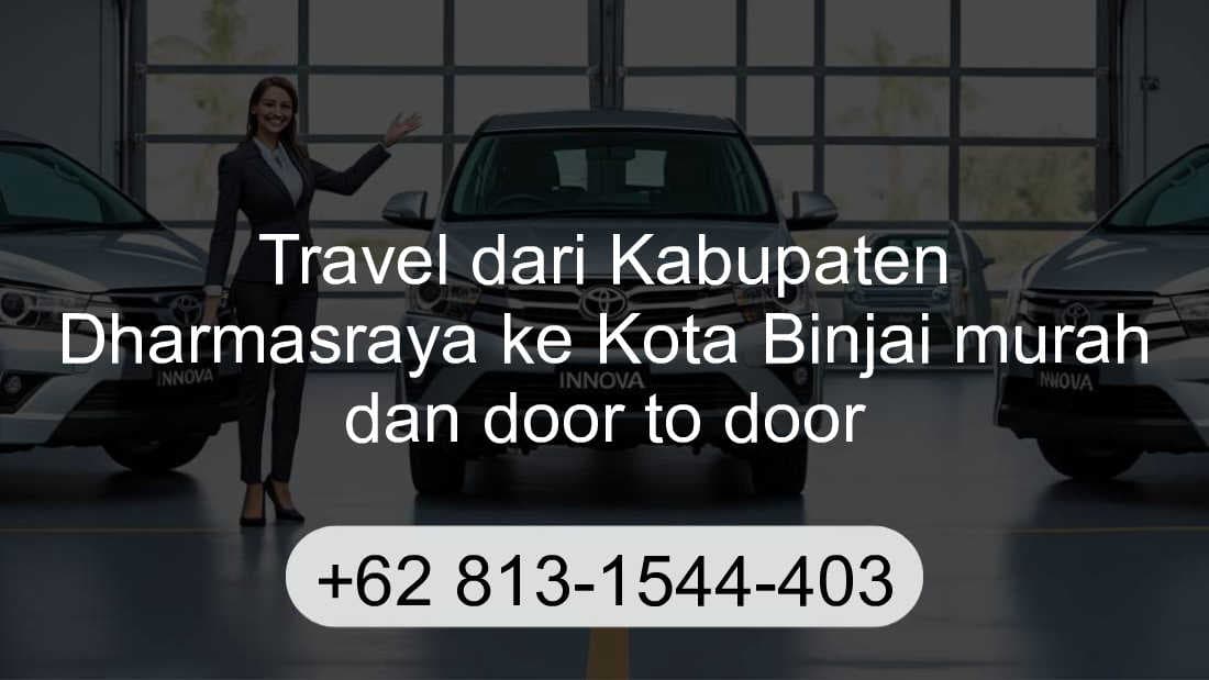 Travel Kabupaten Dharmasraya Kota Binjai