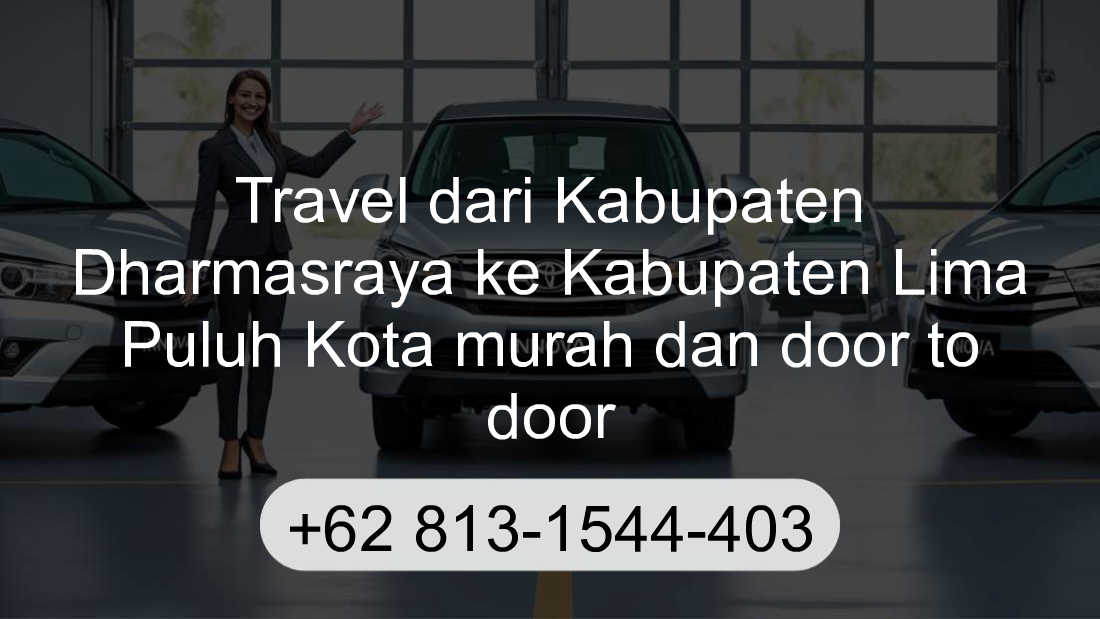 Travel Kabupaten Dharmasraya Kabupaten Lima Puluh Kota