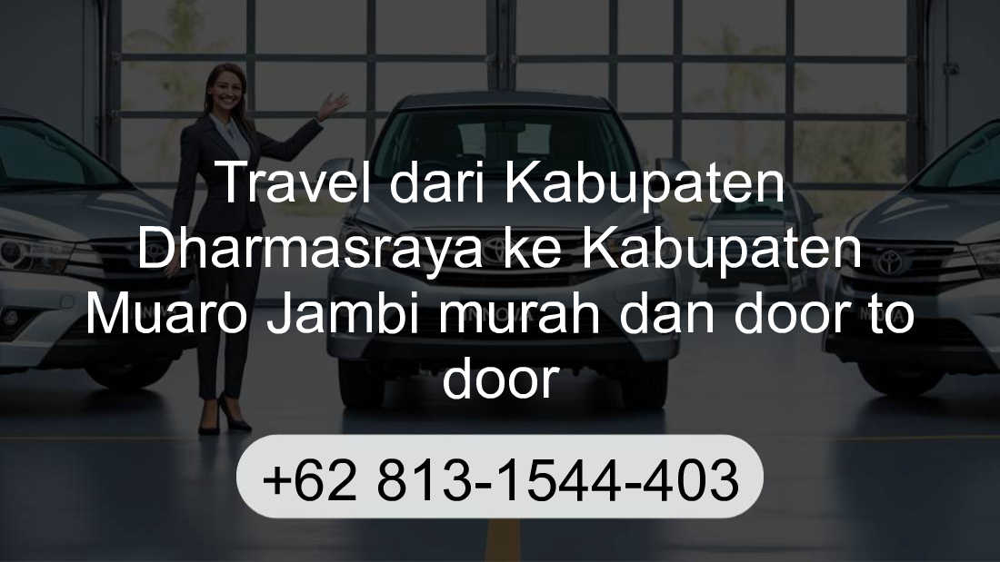 Travel Kabupaten Dharmasraya Kabupaten Muaro Jambi