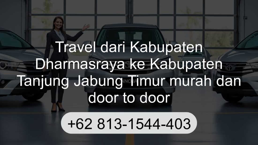 Travel Kabupaten Dharmasraya Kabupaten Tanjung Jabung Timur