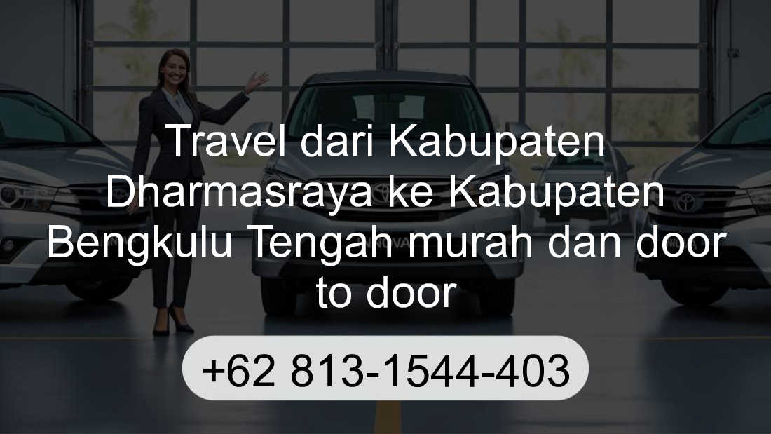 Travel Kabupaten Dharmasraya Kabupaten Bengkulu Tengah