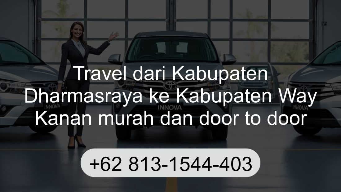 Travel Kabupaten Dharmasraya Kabupaten Way Kanan