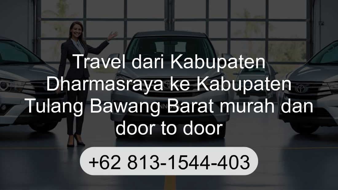Travel Kabupaten Dharmasraya Kabupaten Tulang Bawang Barat