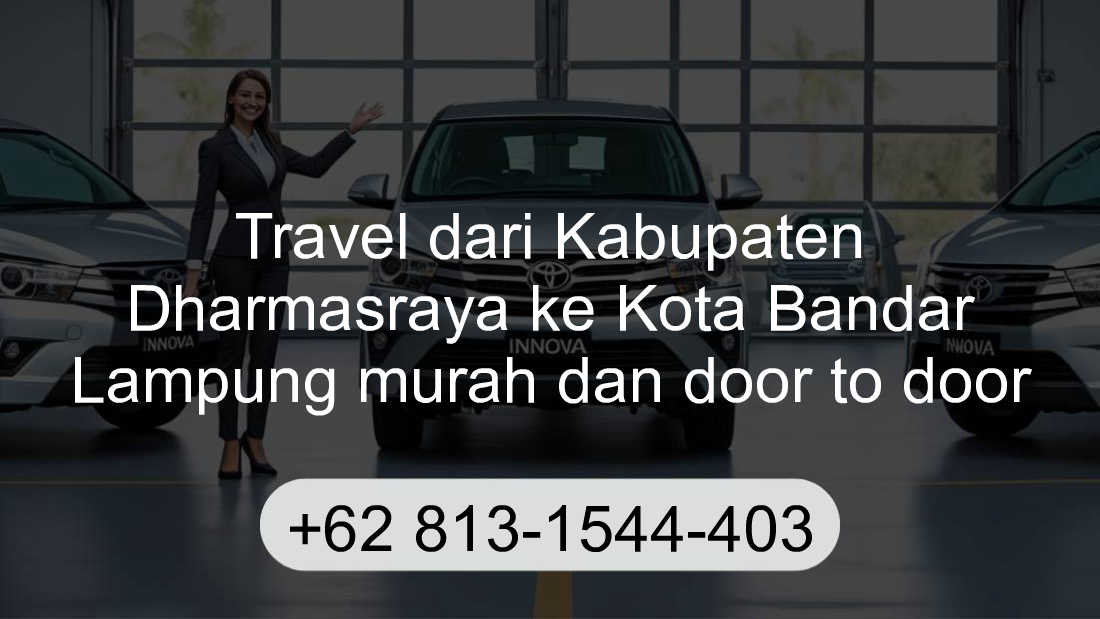 Travel Kabupaten Dharmasraya Kota Bandar Lampung