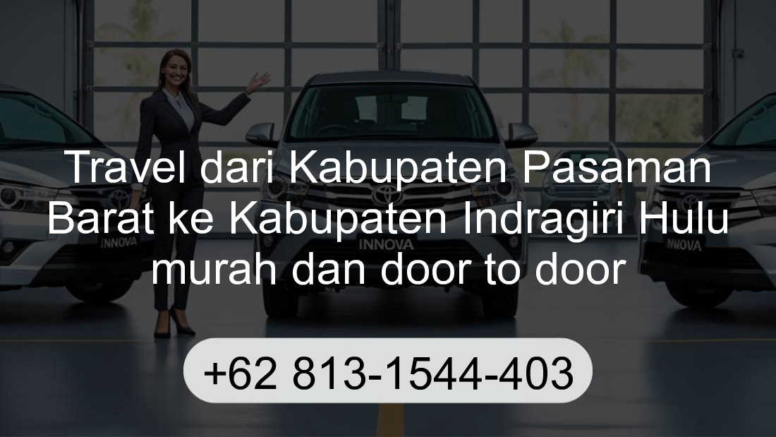 Travel Kabupaten Pasaman Barat Kabupaten Indragiri Hulu