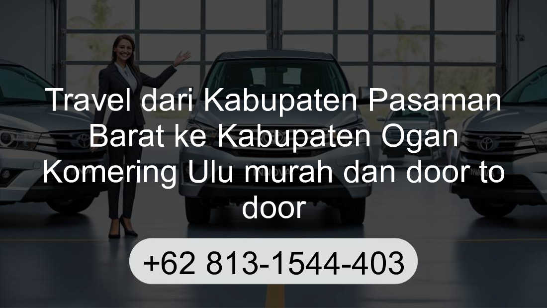 Travel Kabupaten Pasaman Barat Kabupaten Ogan Komering Ulu