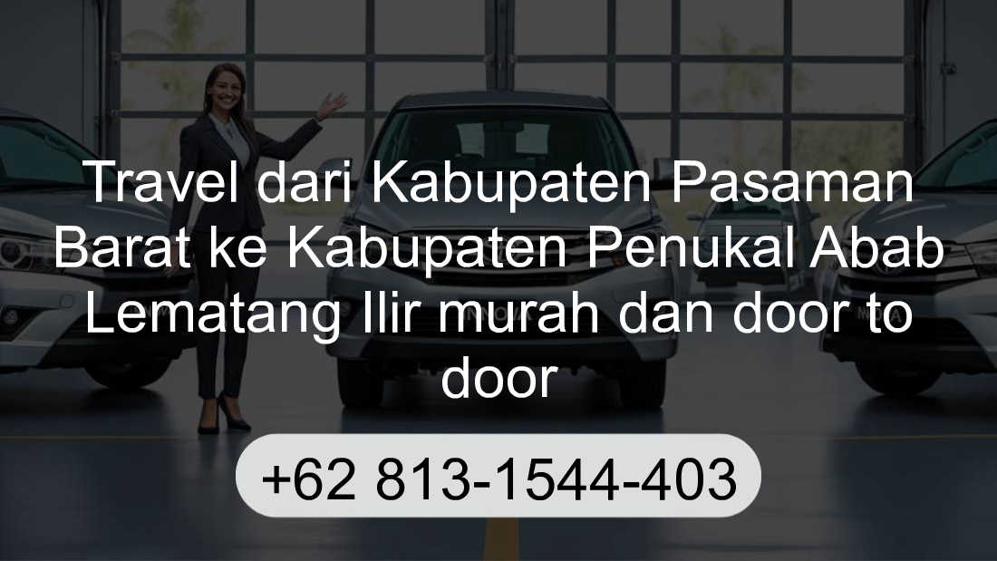 Travel Kabupaten Pasaman Barat Kabupaten Penukal Abab Lematang Ilir
