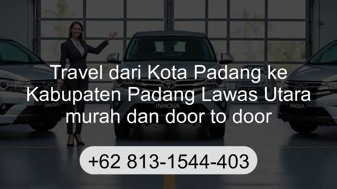 Travel Kota Padang Kabupaten Padang Lawas Utara
