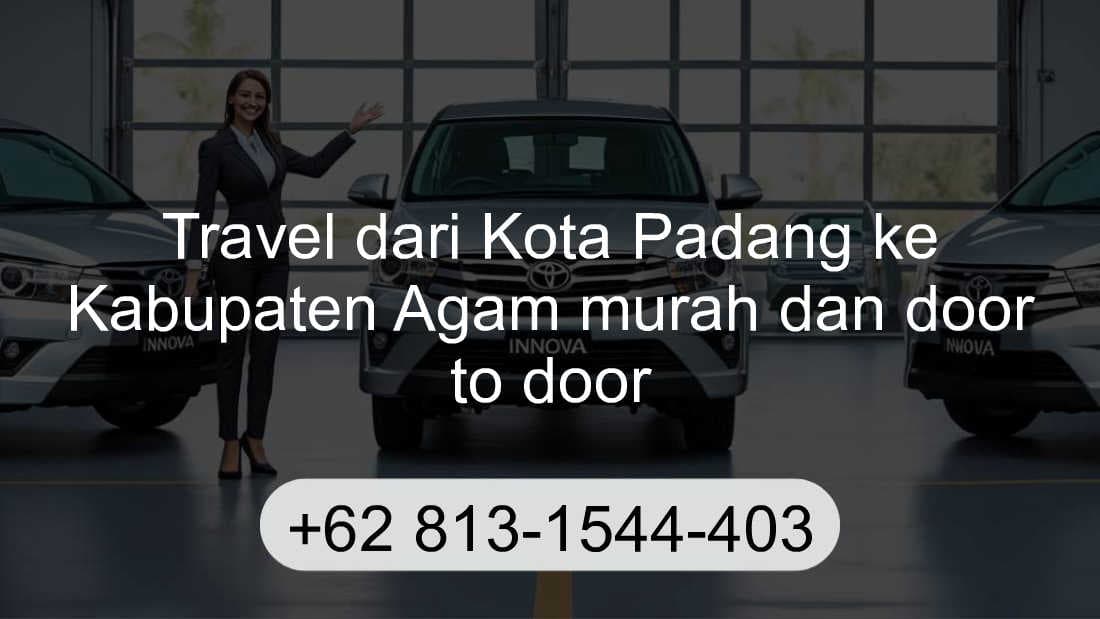 Travel Kota Padang Kabupaten Agam