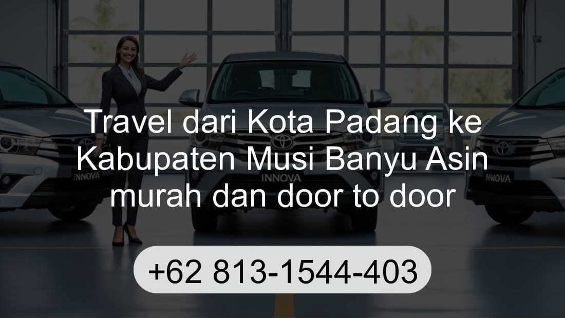 Travel Kota Padang Kabupaten Musi Banyu Asin