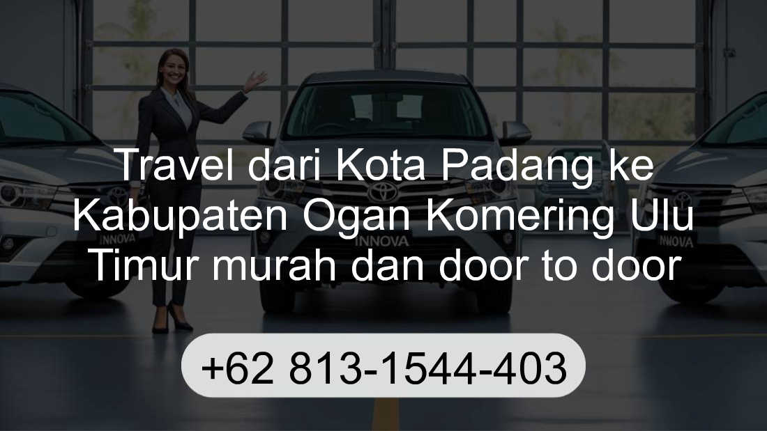 Travel Kota Padang Kabupaten Ogan Komering Ulu Timur