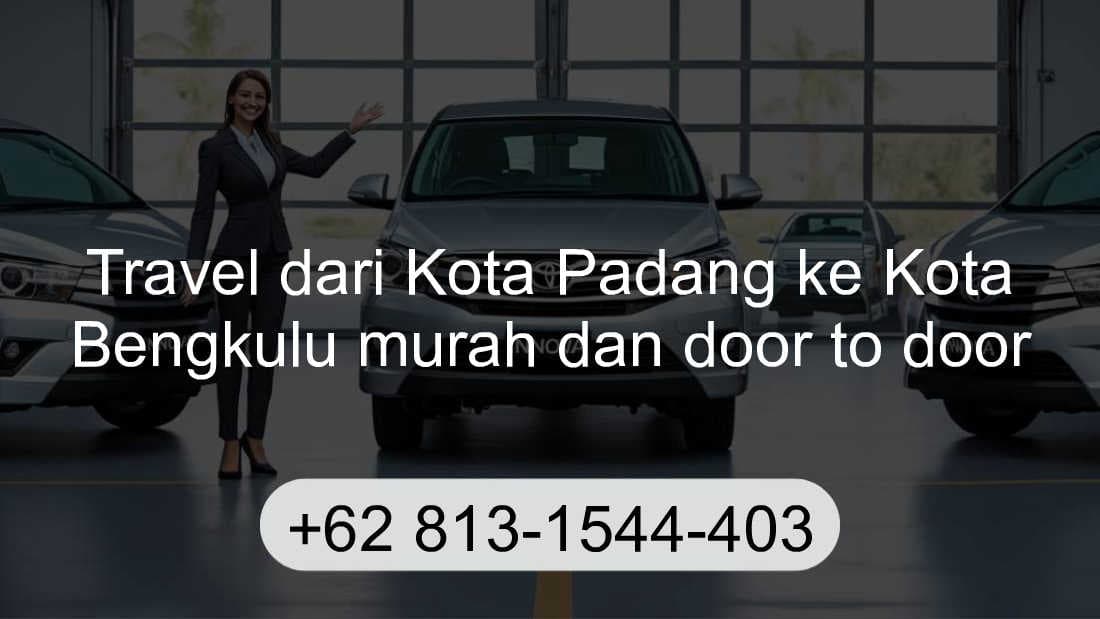 Travel Kota Padang Kota Bengkulu