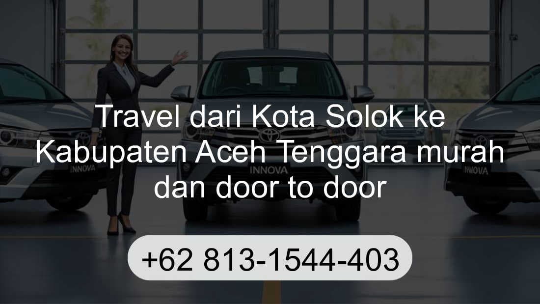 Travel Kota Solok Kabupaten Aceh Tenggara