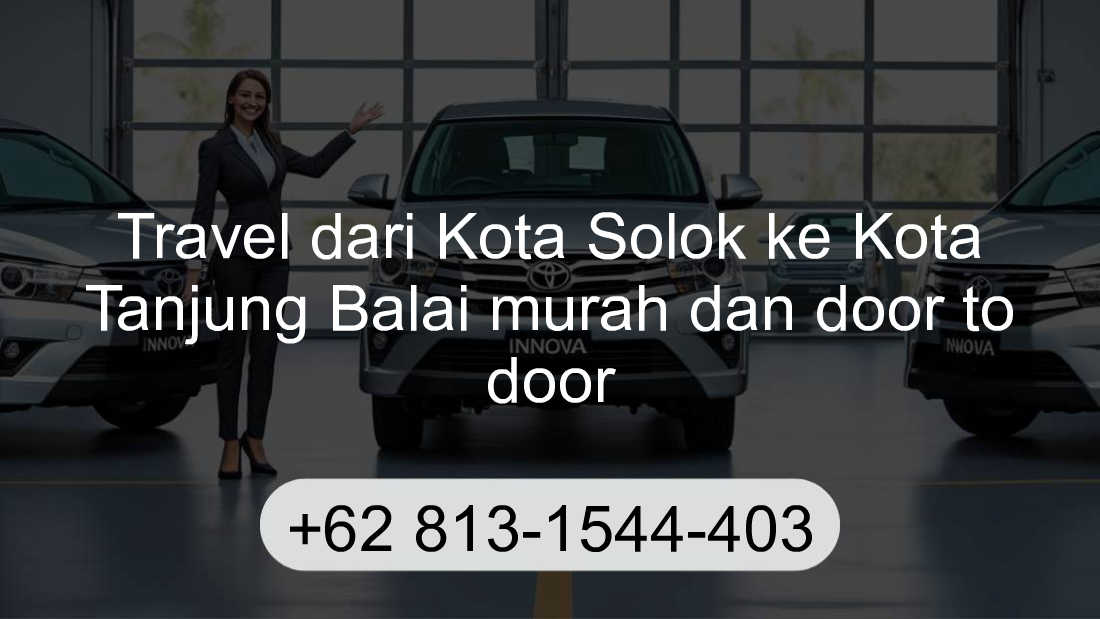 Travel Kota Solok Kota Tanjung Balai