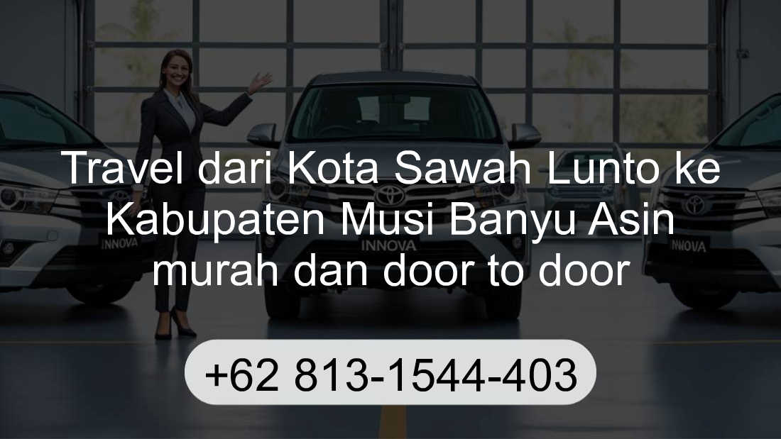 Travel Kota Sawah Lunto Kabupaten Musi Banyu Asin