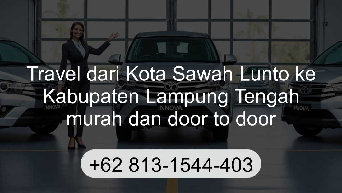 Travel Kota Sawah Lunto Kabupaten Lampung Tengah