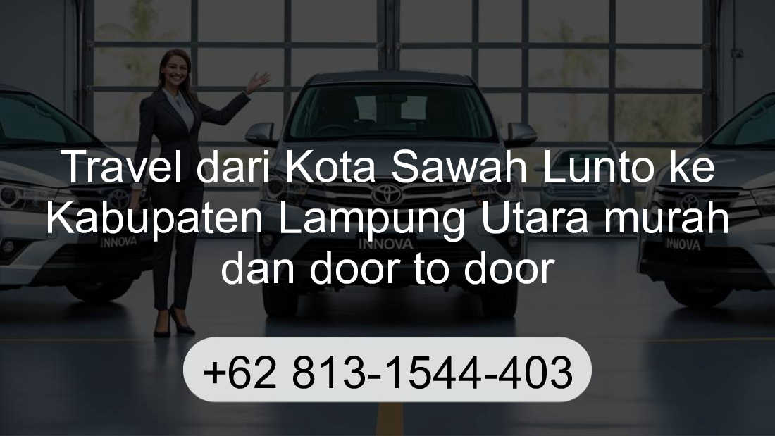 Travel Kota Sawah Lunto Kabupaten Lampung Utara