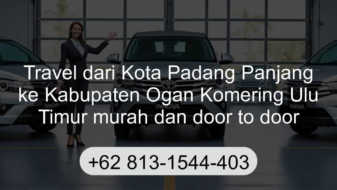 Travel Kota Padang Panjang Kabupaten Ogan Komering Ulu Timur